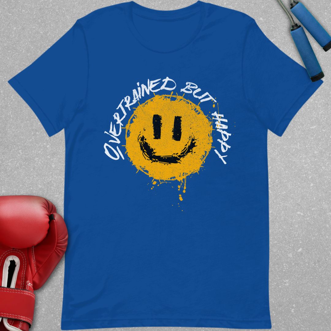 OVERTRAINED BUT HAPPY