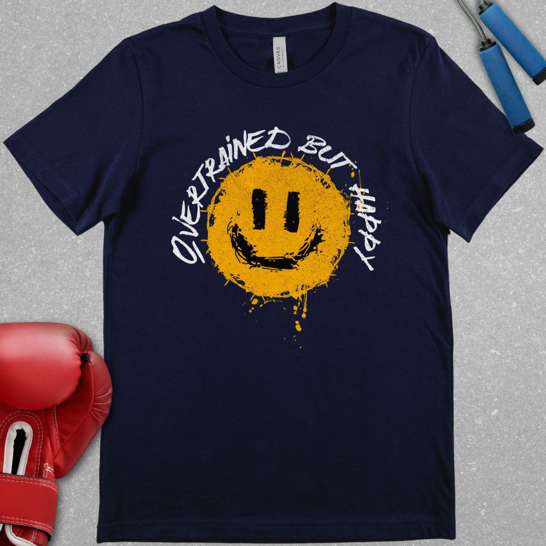 OVERTRAINED BUT HAPPY