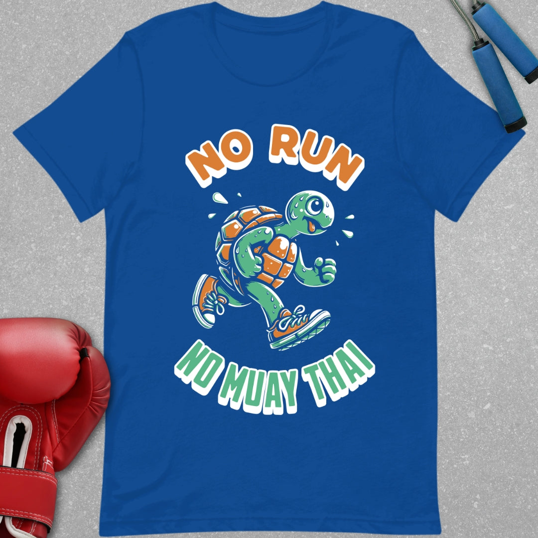 NO RUN NO MUAY THAI