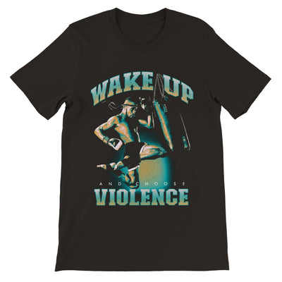 Muay Thai shirt - This T-shirt says  Wake Up and Choose Violence and has a Muay Thai fighter throwing a knee at a bag.