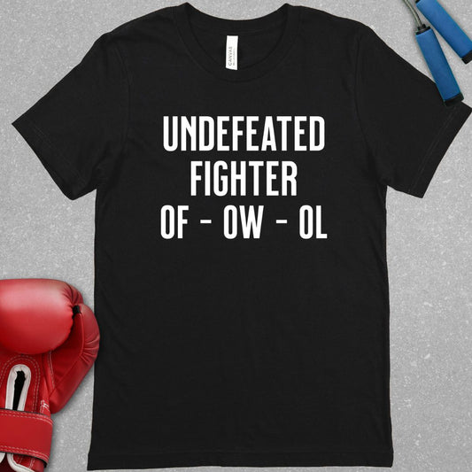 Black shirt with text that says Undefeated Fighter 0F  0W  0L